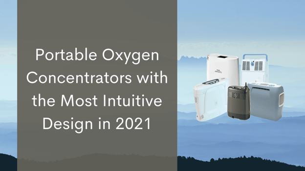 Portable Oxygen Concentrators with the Most Intuitive Design in 2021