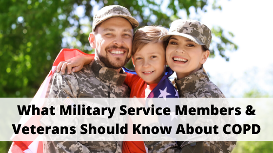 What Military Service Members & Veterans Should Know About COPD